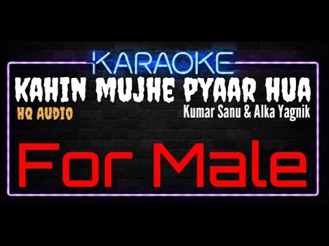 Karaoke Kahin Mujhe Pyaar Hua For Male HQ Audio - Kumar Sanu & Alka Yagnik Ost. Rang