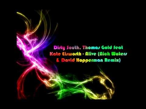 Dirty South, Thomas Gold feat Kate Elsworth - Alive (Nick Waters & David Hopperman Remix)