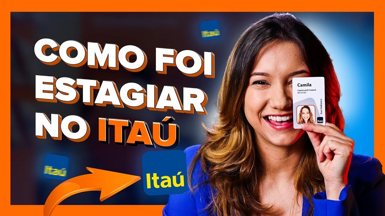 Estágio Itaú | Experiência de uma ex-estagiária