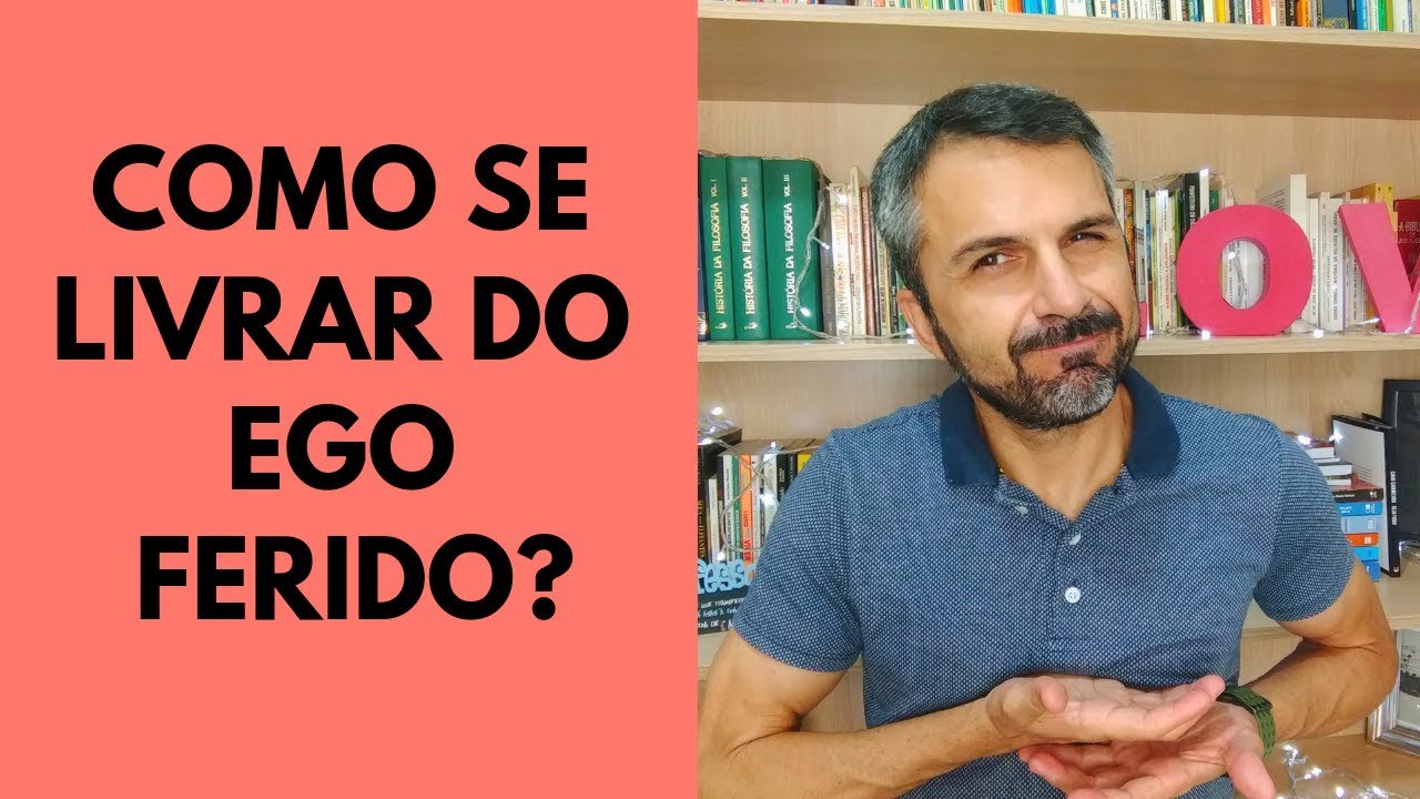 Como se livrar do ego ferido?