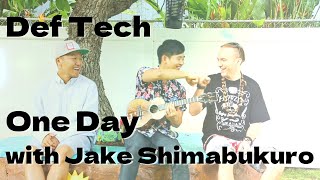 Def Tech - One Day with Jake Shimabukuro