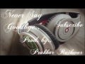 Sad R&B Instrumental (Never Say Goodbye) Flp ...