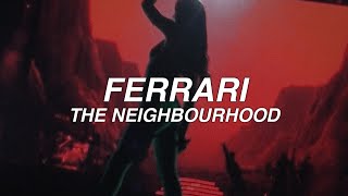 FERRARI - the neighbourhood - lyrics