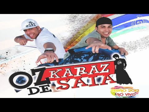 Oz Karaz de Saia - 2012 (Relíquia)