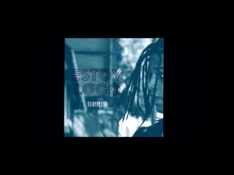 D E N Y E R K I N   Estoy loco EXPLICIT