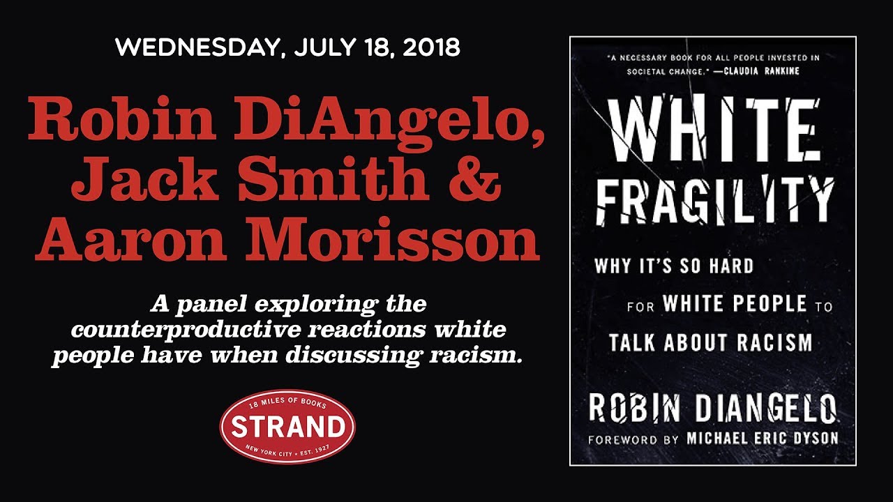 Robin DiAngelo, Erin Trent Johnson + Aaron Morrison | White Fragility