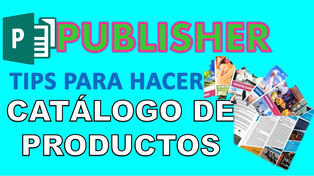PUBLISHER | 6 TIPS PARA HACER UN CATALOGO DE PRODUCTOS