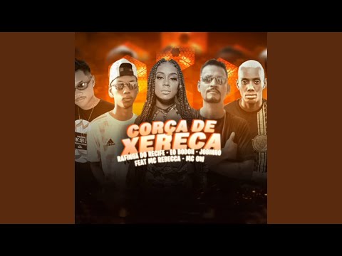 Corça de Xereca (feat. Éo Bodo, Mc Gw & Rebecca)