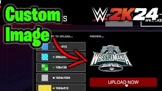How to upload Custom Images, Logos & Textures in WWE 2K24