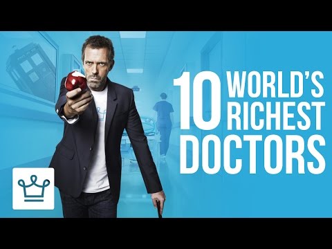 Top 10 Richest Doctors In The World (Ranked)