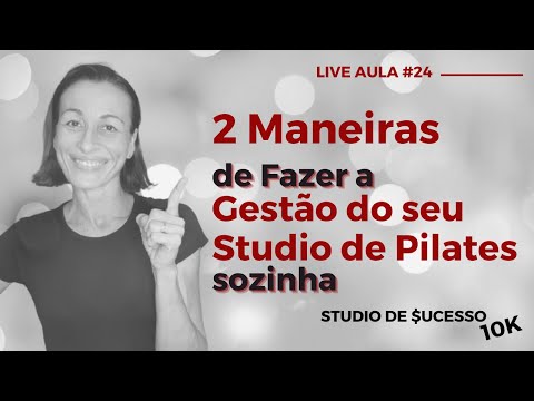 , title : '2 Maneiras de Fazer a Gestão do Studio de Pilates sozinha.
