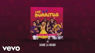Los Bonnitos - Dame la Mano (Pseudo Video)