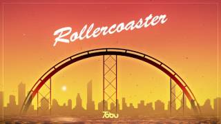 Tobu - Rollercoaster