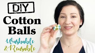 DIY Cotton Balls Tutorial || Washable & Reusable!