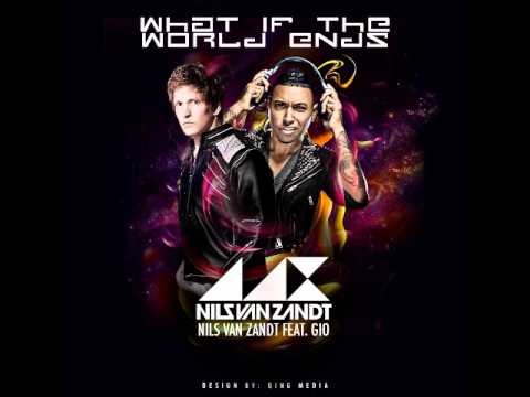 Nils van Zandt & Gio - What if the World Ends (Skillz N Fame & Massive Tune Remix)