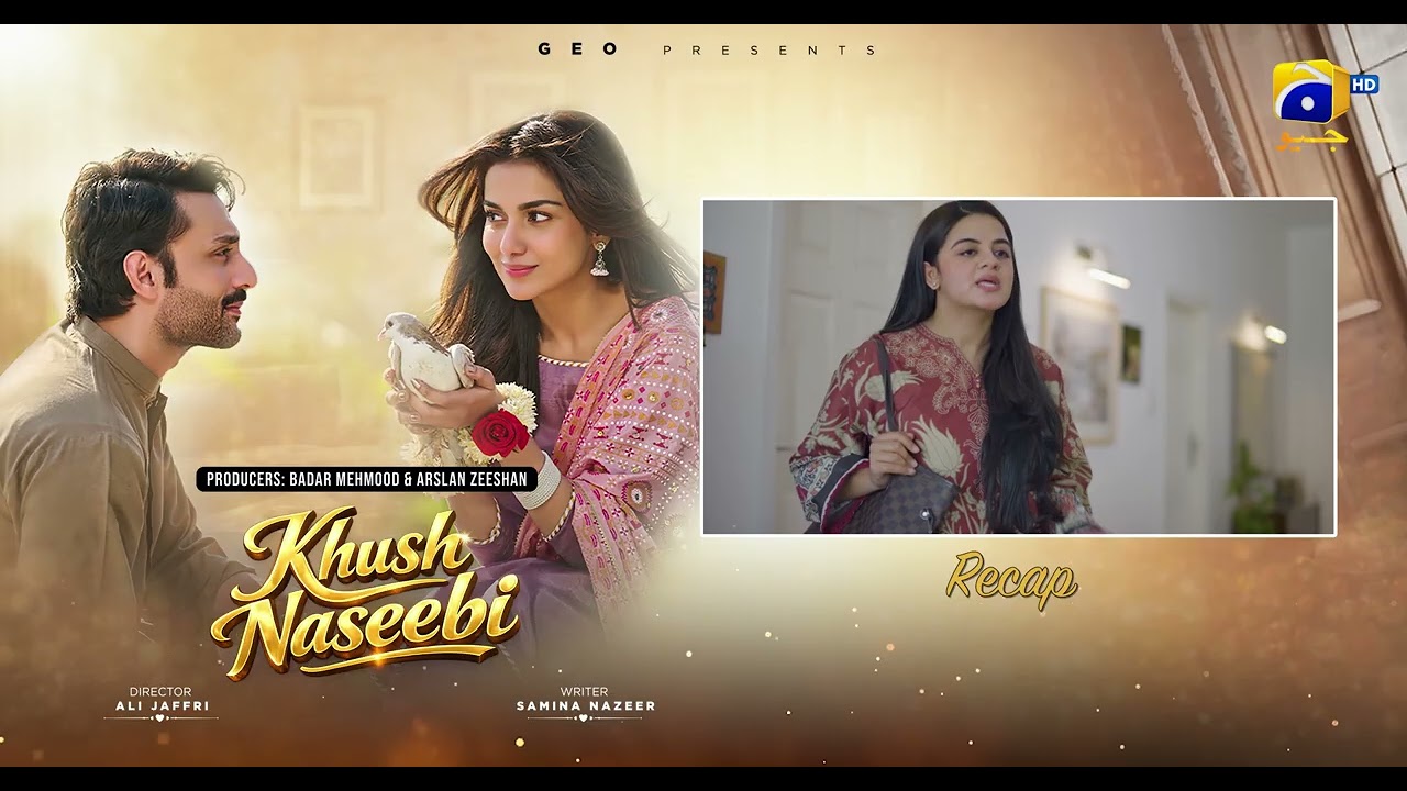 Recap Khush Naseebi Episode 14 - 7th April 2026 - Har Pal Geo