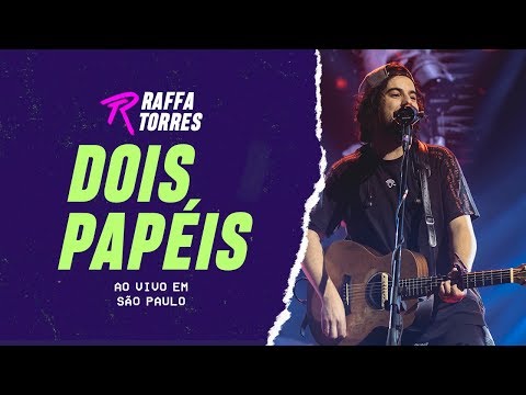 RAFFA TORRES - Dois Papéis (Ao Vivo Em São Paulo