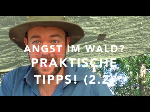 Angst im Wald? (Teil 2.2) Die erste Nacht im Wald überstehen!