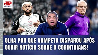 "OLHA QUE DESGRAÇA!!! QUE CAOS! O Corinthians INTERNAMENTE pode..." Vampeta DISPARA! | Memphis fora?