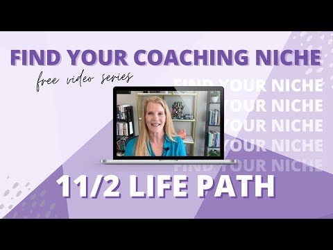 11/2 Life Path - Find Your Niche As A Coach