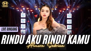 Download lagu RINDU AKU RINDU KAMU - ALMERA SABRINA - SERA LIVE BINUANG KALSEL mp3