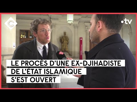 Une revenante de Daech devant la cour d’assise de Paris - Mohamed Bouhafsi - C à Vous - 27/02/2023