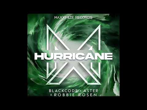 Blackcode Ft ASTER & Robbie Rosen - Hurricane