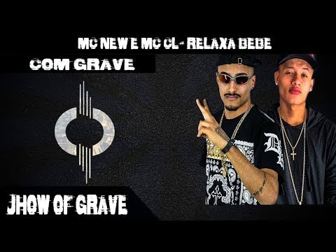 MC New e MC CL - Relaxa Bebê(COM GRAVE)
