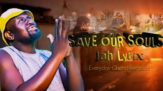 Jah Lyrix - Save Our Souls (Official Music Video) Dir. Sean