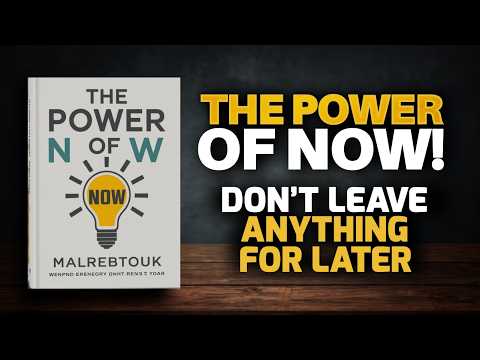 The Power of NOW: Don't Leave Anything for Later | Audiobook