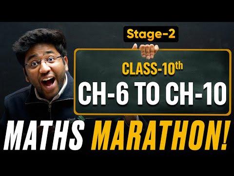 Class 10th Maths Maha Marathon - CH-6 TO CH-10 🔥 | STAGE-2 | Shobhit Nirwan