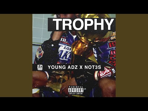 Trophy (feat. Young Adz & Not3s)