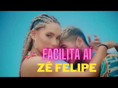 ZÉ FELIPE - FACILITA AI - SAFADA MARRENTA - HIT VERÃO 2023