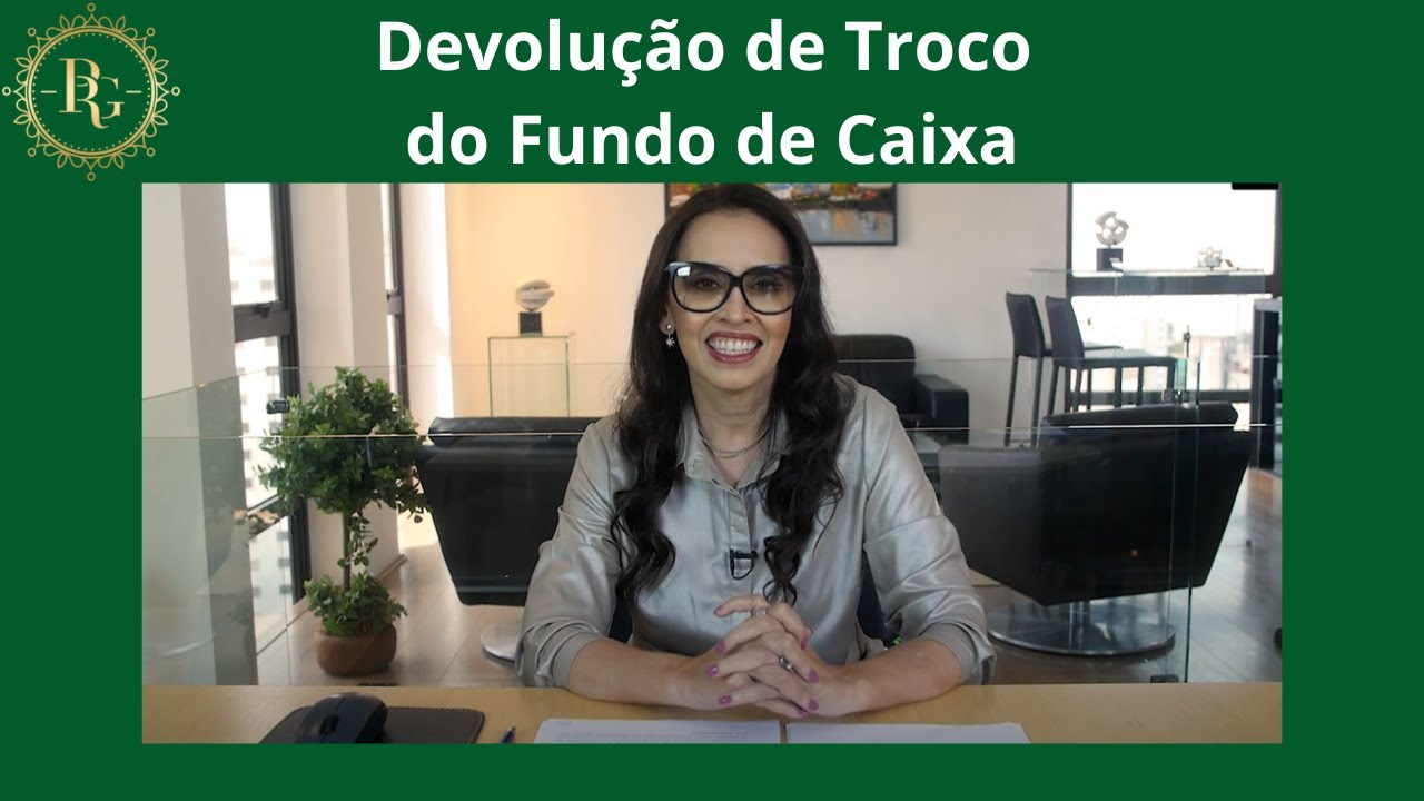 Trecho do curso SPCE 2022 - Devolução de Troco do Fundo de Caixa