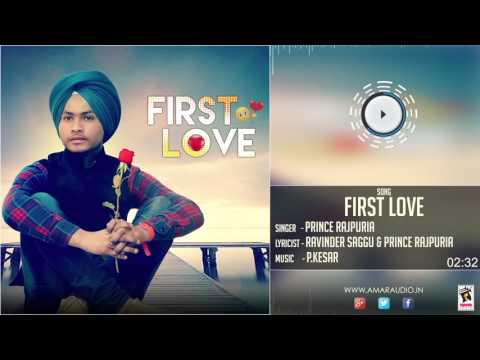 FIRST LOVE (Full Audio Song) || PRINCE RAJPURIA || Latest Punjabi Songs 2017