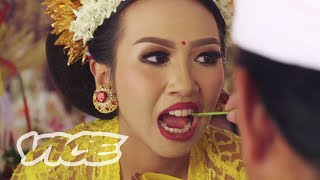 The Balinese Tradition of Filing Teeth
