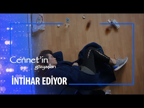 CENNET İNTİHAR EDİYOR!💊  - CENNET'İN GÖZYAŞLARI