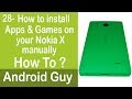 How To Install Apps And Games On Nokia X Manually