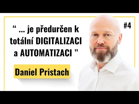 Daniel Pristach: Tento obor je předurčen k totální DIGITALIZACI a ...