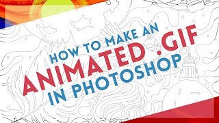 Create an Animated GIF | Photoshop Tutorial