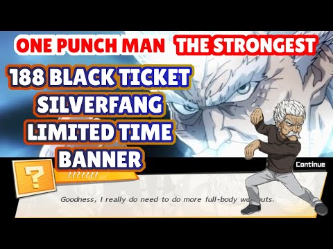 188 BLACK TICKET for SILVERFANG🔥BANG GACHA Recruit Limited Time Banner | One Punch Man The Stronges