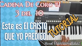 Este Es El Cristo Que Yo Predico Tutorial 1 Cadena De Coro 3 Del 10