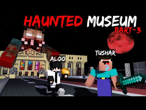 Minecraft Horror: Haunted Museum Part 3