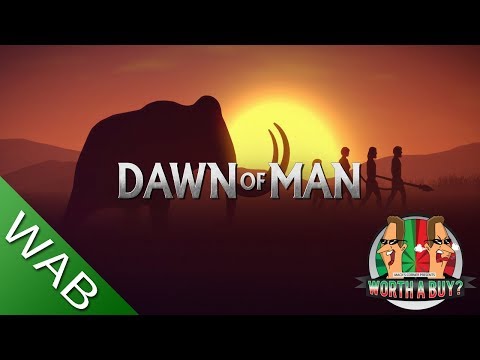 Dawn of Man Review - Worthabuy?
