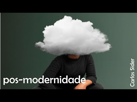 Pós Modernidade - Carlos Sider