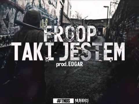 Froop - Taki jestem prod. Edgar