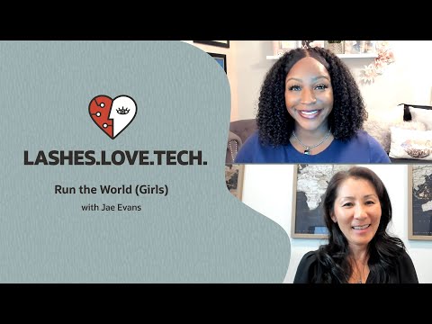 Lashes.Love.Tech: Run the World (Girls)