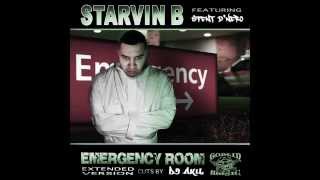 STARVIN B Featuring SPENT D'NERO - EMERGENCY ROOM 