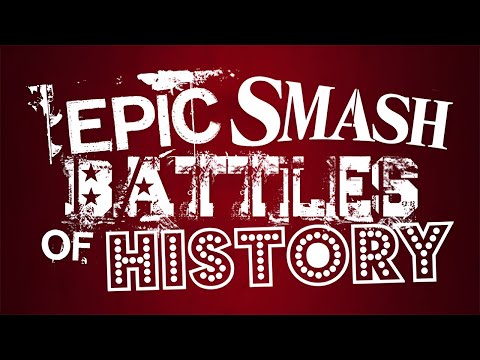 EPIC SMASH BATTLES OF HISTORYYYYY
