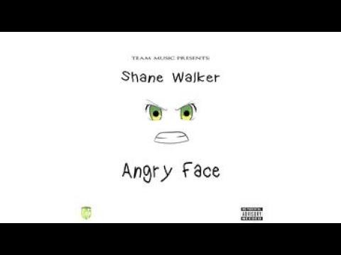 SHANE WALKER - ANGRY FACE (OFFICIAL AUDIO)